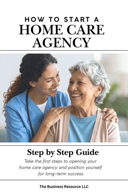 How to Start a Home Care Agency | Step-by-Step Guide